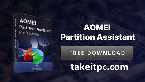 برنامج AOMEI Partition Assistant Crack لنظام التشغيل Windows 11/10/8/7