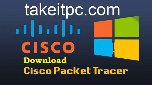تنزيل برنامج Cisco Packet Tracer مجانا لنظام Windows أداة محاكاة الشبكات