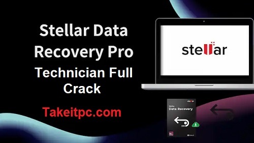 تنزيل برنامج Stellar Data Recovery Technician Full Crack أحدث إصدار
