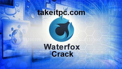 Waterfox Crack + Keygen لنظام التشغيل Windows 10 [تنزيل مجاني]