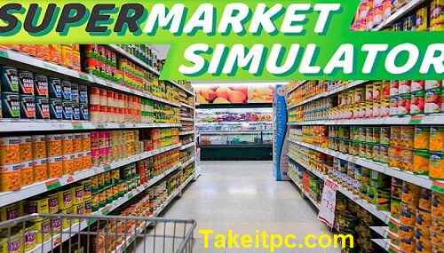 تحميل لعبة Supermarket Simulator للكمبيوتر كاملة