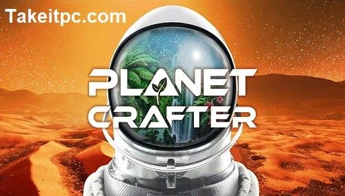 The Planet Crafter تحميل مجانا تحديث